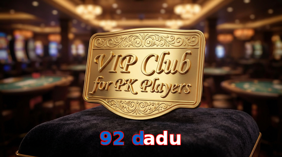 Main screen of 92 Dadu vip page for PK players